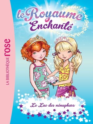 cover image of Le Royaume Enchanté 10--Le Lac des nénuphars